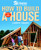 Habitat for Humanity How to Build a House Revised & Updated(Habitat for Humanity)