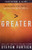 Greater Participant's Guide: Dream bigger. Start smaller. Ignite God's Vision for Your Life