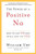 The Power of a Positive No: How to Say No and Still Get to Yes