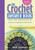 The Crochet Answer Book, 2nd Edition: Solutions to Every Problem Youll Ever Face; Answers to Every Question Youll Ever Ask