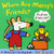 Where Are Maisy's Friends?: A Maisy Lift-the-Flap Book