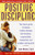 Positive Discipline: The Classic Guide to Helping Children Develop Self-Discipline, Responsibility, Cooperation, and Problem-Solving Skills