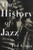 The History of Jazz