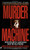 Murder Machine (Onyx True Crime)