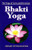 Bhakti-Yoga: The Yoga of Love and Devotion