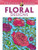 Creative Haven Floral Designs Coloring Book (Creative Haven Coloring Books)