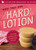 Make Your Own Hard Lotion: A Healing Alternative to Traditional Lotions (The Backyard Renaissance Collection)