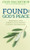 Found: God's Peace: Experience True Freedom from Anxiety in Every Circumstance