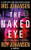 The Naked Eye: A Novel (Kendra Michaels)