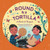 Round Is a Tortilla: A Book of Shapes