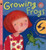 Growing Frogs: Read and Wonder