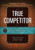 True Competitor: 52 Devotions for Athletes, Coaches, & Parents