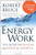 Energy Work: The Secrets of Healing and Spiritual Growth