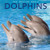 Dolphins: Amazing Pictures & Fun Facts on Animals in Nature (Our Amazing World Series)