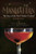 The Manhattan: The Story of the First Modern Cocktail with Recipes