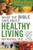 What the Bible Says About Healthy Living