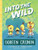 Into the Wild: Yet Another Misadventure (The Chicken Squad)