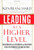 Leading at a Higher Level: Blanchard on Leadership and Creating High Performing Organizations