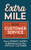 Extra Mile: 500 Customer Service Tips for Success: Tools to Attract, Satisfy, & Retain Even the Most Difficult Customer