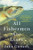 All Fishermen Are Liars (John Gierach's Fly-fishing Library)