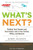 What's Next? Updated: Finding Your Passion and Your Dream Job in Your Forties, Fifties and Beyond