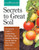 Secrets to Great Soil (Storey's Gardening Skills Illustrated)