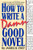 How to Write a Damn Good Novel: A Step-by-Step No Nonsense Guide to Dramatic Storytelling