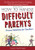 How to Handle Difficult Parents, 2E: Proven Solutions for Teachers