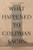 What Happened to Goldman Sachs: An Insider's Story of Organizational Drift and Its Unintended Consequences