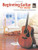 Beginning Guitar for Adults: The Grown-Up Approach to Playing Guitar, Book & CD