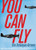 You Can Fly: The Tuskegee Airmen