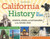 California History for Kids: Missions, Miners, and Moviemakers in the Golden State, Includes 21 Activities (For Kids series)