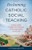 Reclaiming Catholic Social Teaching