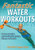 Fantastic Water Workouts - 2nd Edition