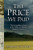 The Price We Paid: The Extraordinary Story of the Willie and Martin Handcart Pioneers