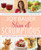 Slim and Scrumptious: More Than 75 Delicious, Healthy Meals Your Family Will Love