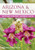 Arizona & New Mexico Getting Started Garden Guide: Grow the Best Flowers, Shrubs, Trees, Vines & Groundcovers (Garden Guides)