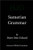 Sumerian Grammar (Handbook of Oriental Studies) (English and Sumerian Edition)