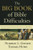 The Big Book of Bible Difficulties: Clear and Concise Answers from Genesis to Revelation