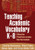 Teaching Academic Vocabulary K-8: Effective Practices across the Curriculum