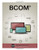 BCOM (with BCOM Online, 1 term (6 months) Printed Access Card) (New, Engaging Titles from 4LTR Press)