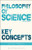 Philosophy of Science: Key Concepts