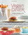 Vegan Diner: Classic Comfort Food for the Body and Soul