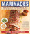 Marinades: The Quick-Fix Way to Turn Everyday Food Into Exceptional Fare, with 400 Recipes
