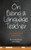 On Being a Language Teacher: A Personal and Practical Guide to Success