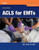 ACLS for EMTs (EMS Continuing Education Series)
