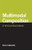 Multimodal Composition: A Critical Sourcebook (The Bedford/st. Martin's Series in Rhetoric and Composition)