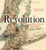 Revolution: Mapping the Road to American Independence, 1755-1783