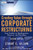 Creating Value Through Corporate Restructuring: Case Studies in Bankruptcies, Buyouts, and Breakups