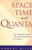 Space, Time and Quanta